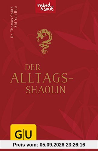 Der Alltags-Shaolin (GU Das Handtaschenbuch)