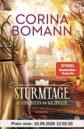 Sturmtage: Die Schwestern vom Waldfriede - Roman. Die bewegende Saga der beliebten Erfolgsautorin – jeder Band ein Bestseller! (Die Waldfriede-Saga, Band 3)