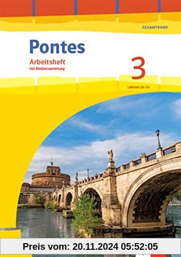 Pontes Gesamtband 3: Arbeitsheft mit Mediensammlung 3. Lernjahr, 4. Lernjahr (Pontes Gesamtband. Ausgabe 2020)