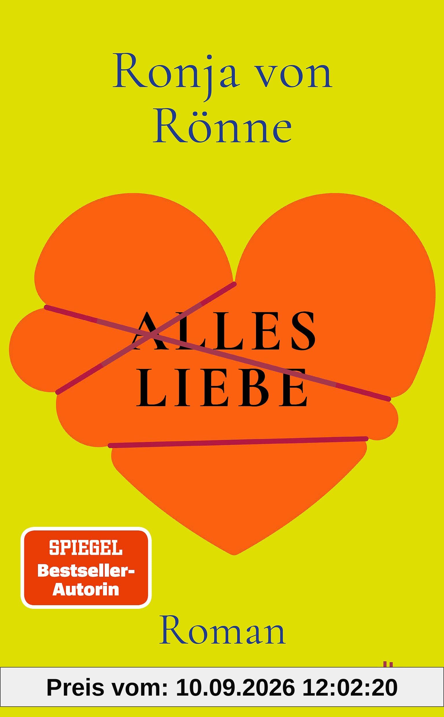 Alles Liebe: Roman | Von der Bestseller-Autorin: Für alle, die schon einmal unter der Liebe gelitten haben