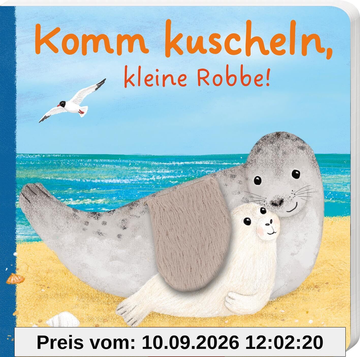 Komm kuscheln, kleine Robbe!: Erstes Lieblingsbuch mit Knisterplüschklappe für Babys ab 6 Monaten