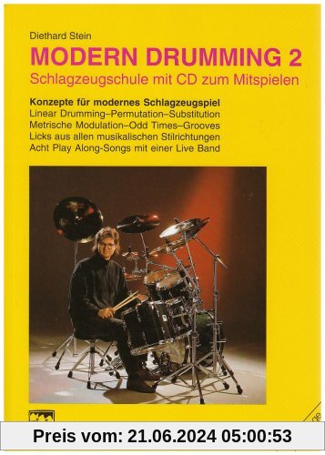 Modern Drumming. Schlagzeugschule mit CD zum Mitspielen: Modern Drumming, Bd.2, Lernprogramm mit 1000 Übungen, 8 Play Al