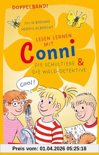 Lesen lernen mit Conni: Doppelband. Enthält die Bände: Conni und die Schultiere / Conni und die Wald-Detektive: Warmherzige Tiergeschichten für Leseanfänger*innen ab 6 Jahren