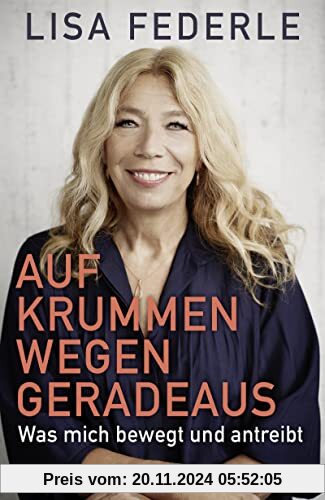 Auf krummen Wegen geradeaus: Was mich bewegt und antreibt. Deutschlands bekannteste Notärztin erzählt ihre bewegte Leben