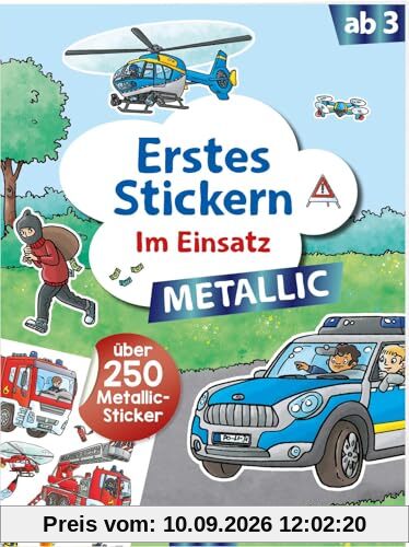 Erstes Stickern Metallic – Im Einsatz: Über 250 Metallic-Sticker | Stickerheft mit Folienstickern ab 3 Jahren