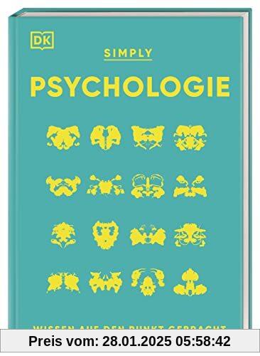 SIMPLY. Psychologie: Wissen auf den Punkt gebracht. Visuelles Nachschlagewerk zu 120 zentralen Themen der Psychologie