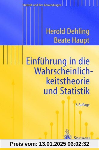 Einführung in Die Wahrscheinlichkeitstheorie und Statistik (Statistik und Ihre Anwendungen) (German Edition)