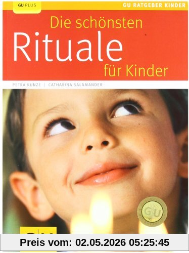 Die schönsten Rituale für Kinder (GU Ratgeber Kinder)