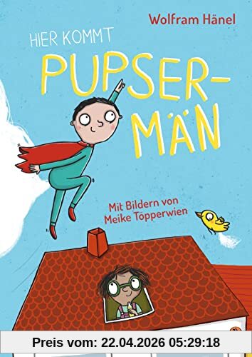 Hier kommt Pupsermän!: Heldenstarkes Vorlesebuch für Kinder ab 4 Jahren