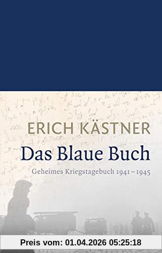 Das Blaue Buch: Geheimes Kriegstagebuch 1941 - 1945