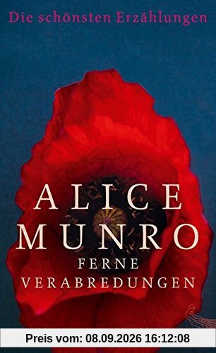 Ferne Verabredungen: Die schönsten Erzählungen