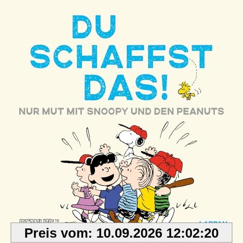 Peanuts Geschenkbuch: Du schaffst das!: Ein Mutmacher-Geschenk mit Snoopy, Charlie Brown und Co für alle Herzensmenschen | mit Widmungsseite