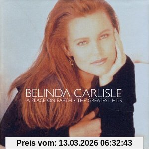 Belinda Carlisle A Place On Earth - The Greatest Hits