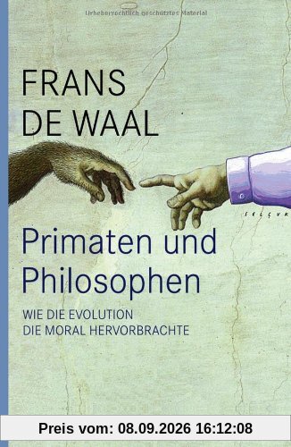 Primaten und Philosophen: Wie die Evolution die Moral hervorbrachte