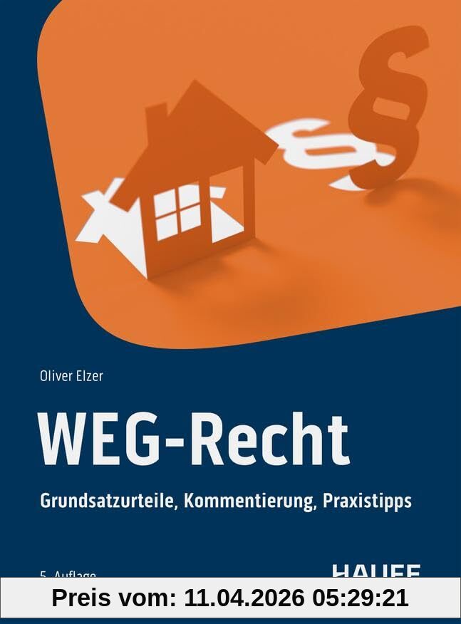 WEG-Recht: Grundsatzurteile, Kommentierung, Praxistipps (Haufe Fachbuch)
