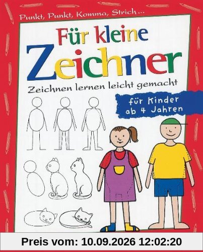 Für kleine Zeichner: Punkt, Punkt, Komma, Strich / Zeichnen lernen leicht gemacht / für Kinder ab 4 Jahren