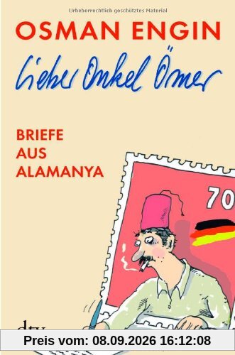 Lieber Onkel Ömer: Briefe aus Alamanya