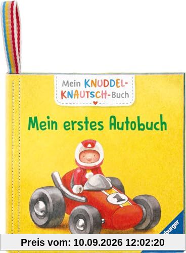Mein Knuddel-Knautsch-Buch: Mein erstes Autobuch; robust, waschbar und federleicht. Praktisch für zu Hause und unterwegs (Pappbilderbuch - Mein Knuddel-Knautsch-Buch)