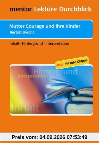 Mutter Courage und ihre Kinder. Inhalt, Hintergrund, Interpretation