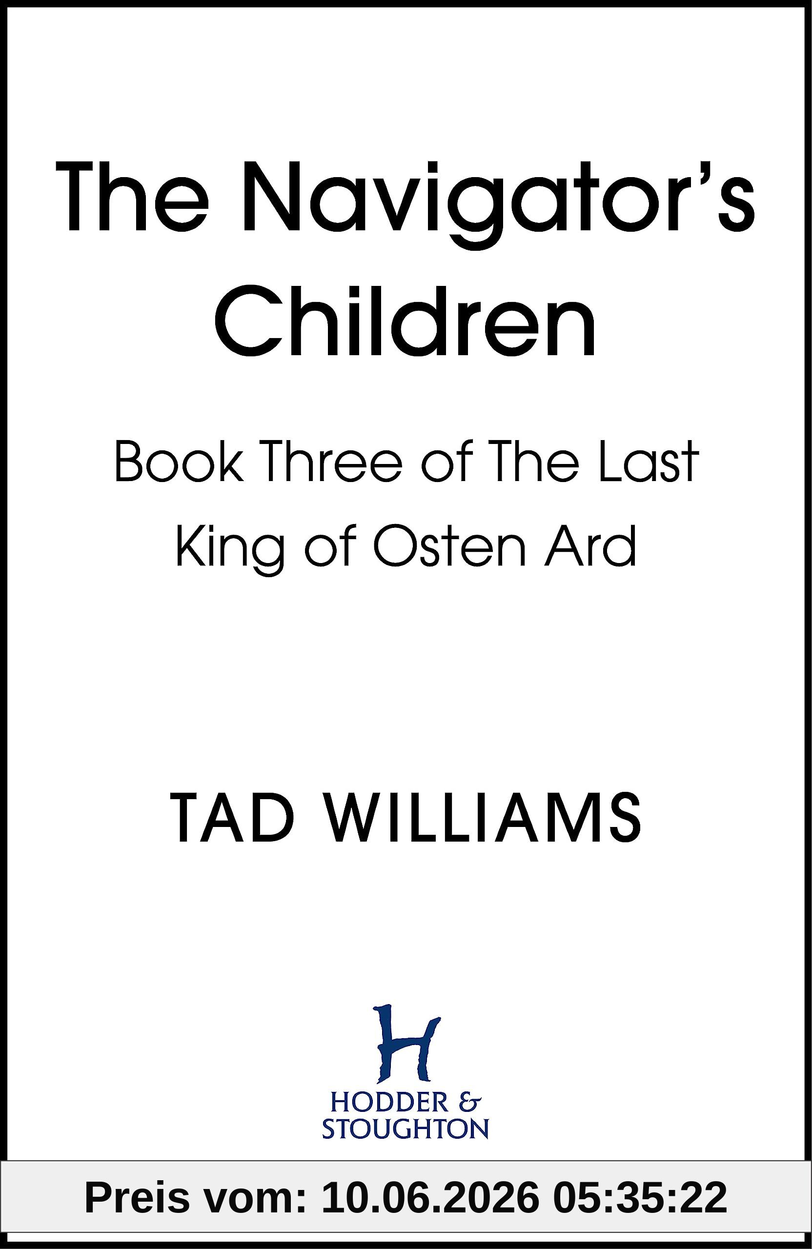 The Navigator's Children: The epic conclusion to the groundbreaking Last King of Osten Ard series