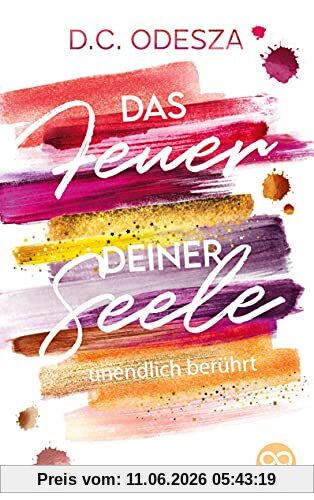 Das FEUER deiner SEELE: unendlich berührt