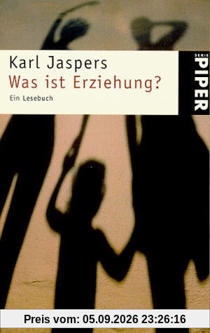 Was ist Erziehung?: Ein Lesebuch