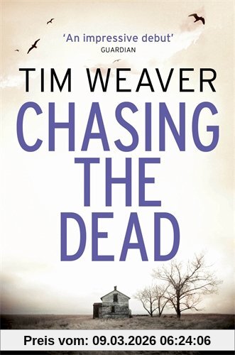 Tim Weaver Chasing The Dead, David Raker Novel #1