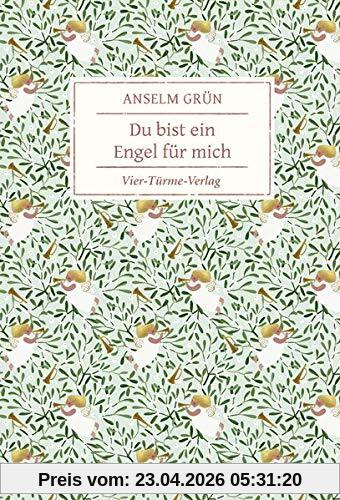 Du bist ein Engel für mich (Reihe Geschenkbücher von Anselm Grün)