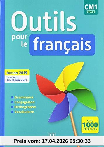 Outils pour le français, CM1, cycle 3 : grammaire, conjugaison, orthographe, vocabulaire