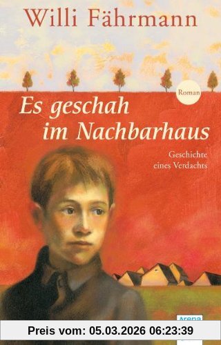 Willi Fährmann Es Geschah Im Nachbarhaus. Geschichte Eines Verdachts