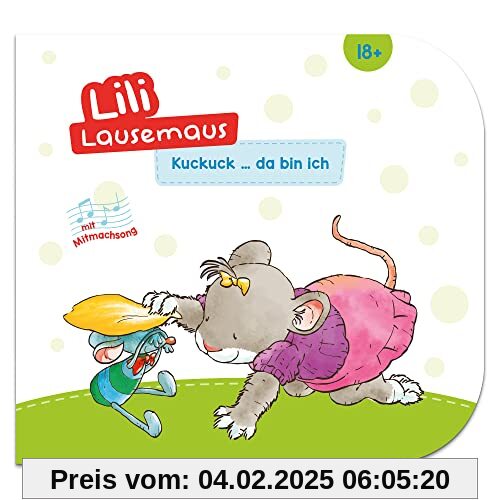 Lili Lausemaus - Kuckuck ... da bin ich: Interaktives Kinderbuch für Kinder ab 18 Monate zum Vorlesen und Mitmachen inkl