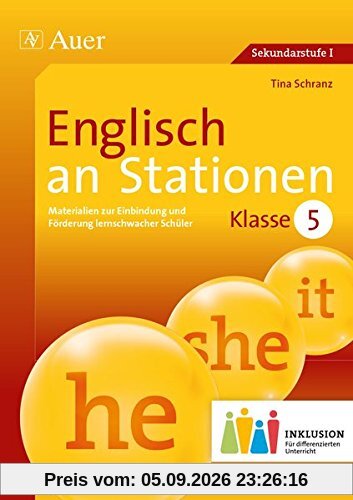 Englisch an Stationen 5 Inklusion: Materialien zur Einbindung und Förderung lernschwacher Schüler (5. Klasse) (Stationentraining Sekundarstufe Englisch)