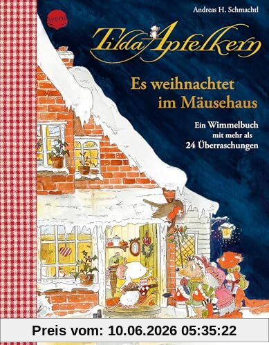 Tilda Apfelkern. Es weihnachtet im Mäusehaus. Ein Wimmelbilderbuch mit mehr als 24 Überraschungen: Ein Weihnachtbilderbuch ab 4 Jahren mit Klappen, Goldfolie und Leinenrücken auf dem Einband