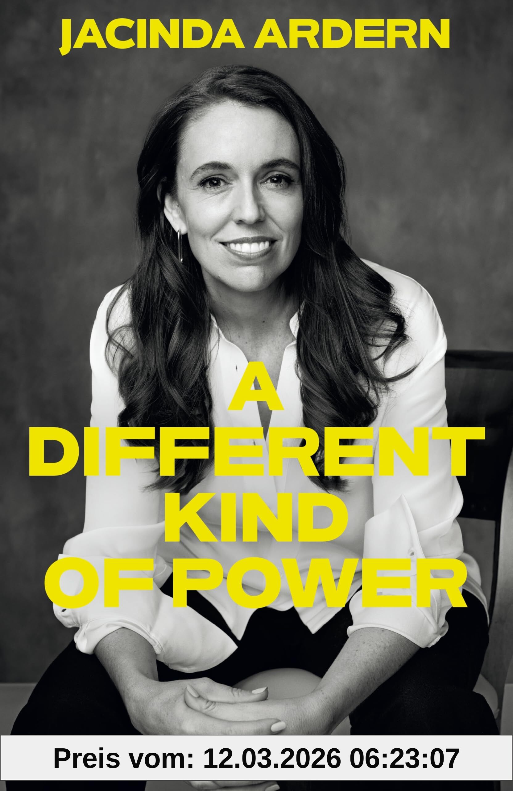 Jacinda Ardern A Different Kind Of Power, A Memoir