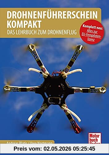 Drohnenführerschein kompakt: Das Lehrbuch zum Drohnenflug