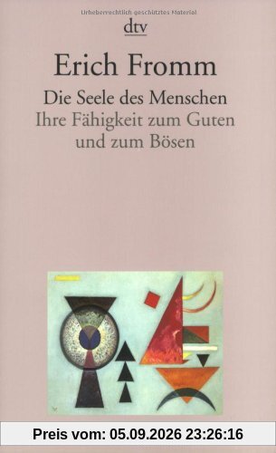Die Seele des Menschen: Ihre Fähigkeit zum Guten und zum Bösen