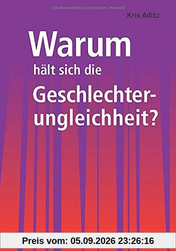 Warum hält sich die Geschlechterungleichheit?