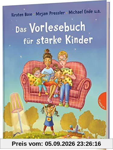 Das Vorlesebuch für starke Kinder: Familiengeschichten, mit denen Kinder selbstbewusst & resilient werden