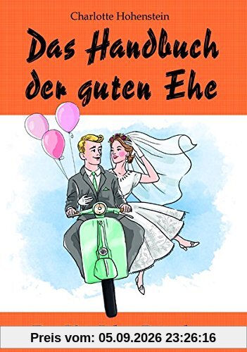 Das Handbuch der guten Ehe: Hochzeitsgeschenk
