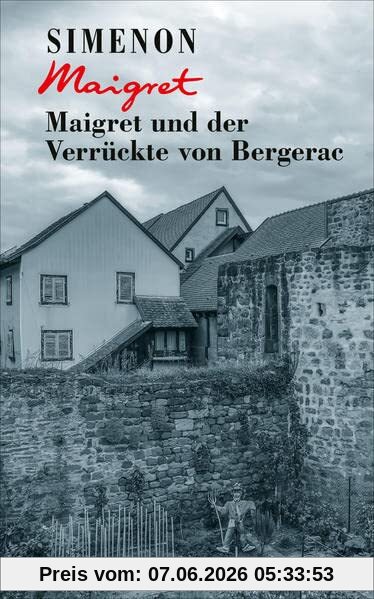 Maigret und der Verrückte von Bergerac (Georges Simenon: Maigret)