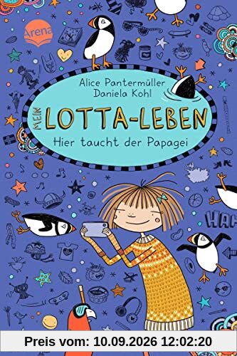 Mein Lotta-Leben (19). Hier taucht der Papagei: Der neueste Band der hocherfolgreichen, hochkomischen Mein Lotta-Leben-Bestsellerreihe