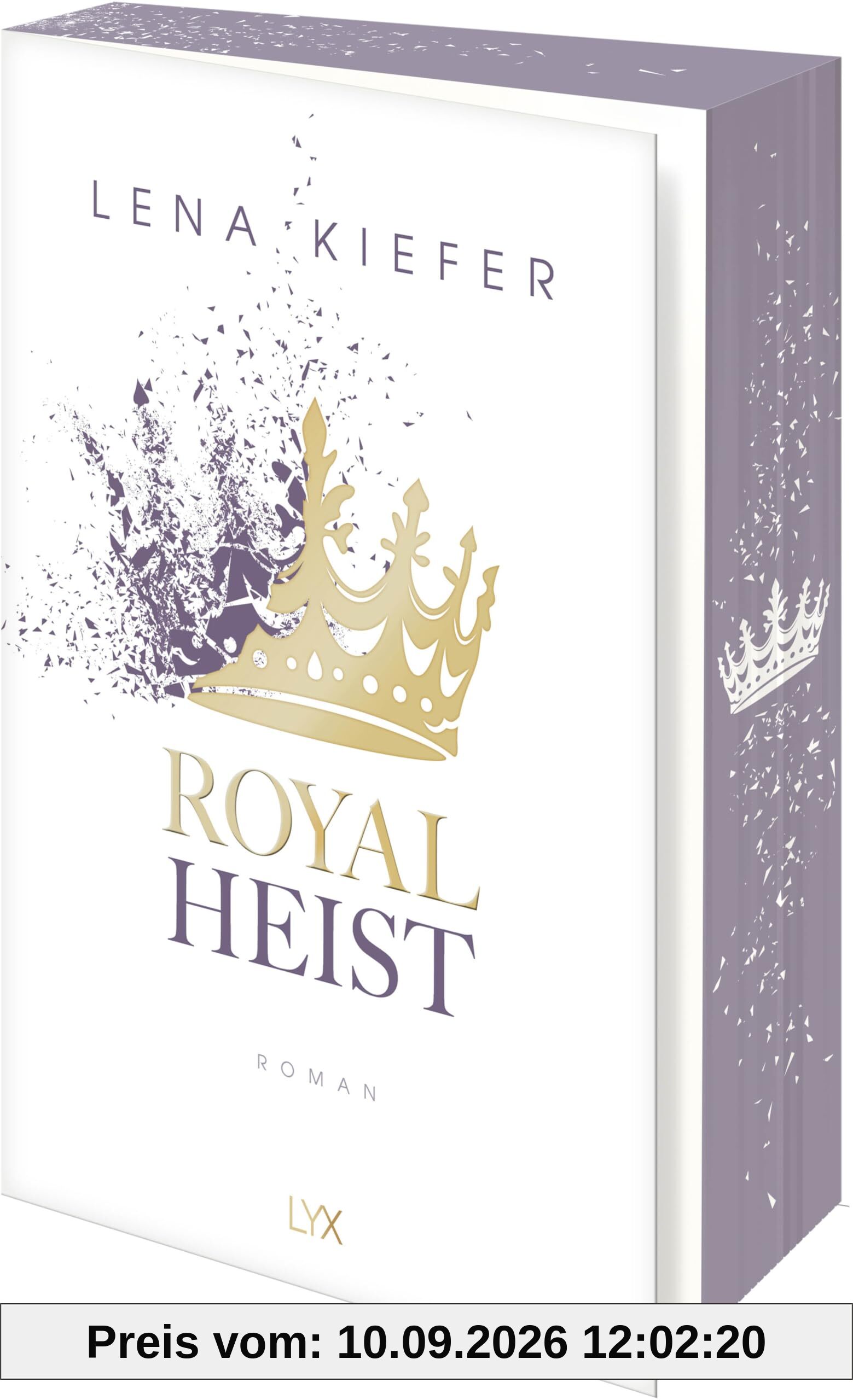 Royal Heist: Royals. Rache. Verbotene Gefühle | Der neue Roman der Bestseller-Autorin von WESTWELL und COLDHART