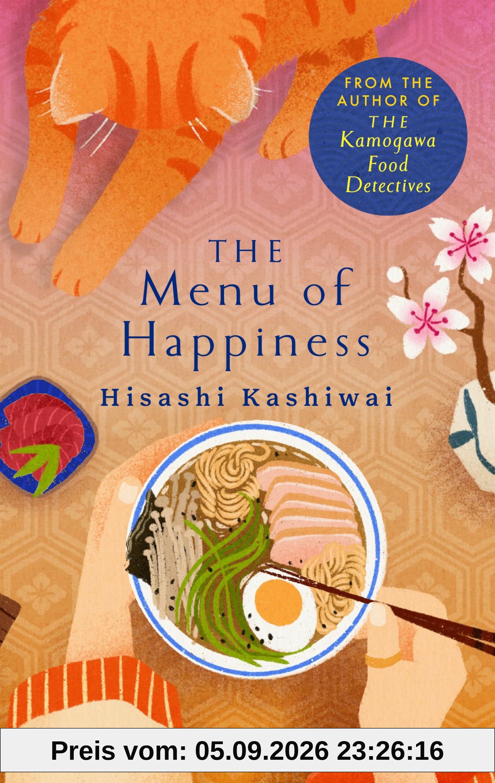 The Menu of Happiness: Tuck Into the Uplifting and Moving Japanese Bestseller Perfect for Food Lovers (The Kamogawa food detectives, 3)