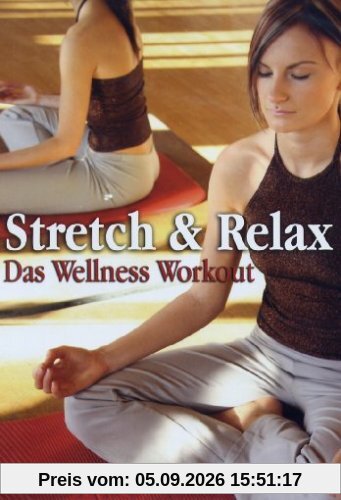Stretch & Relax - Das Wellness Workout