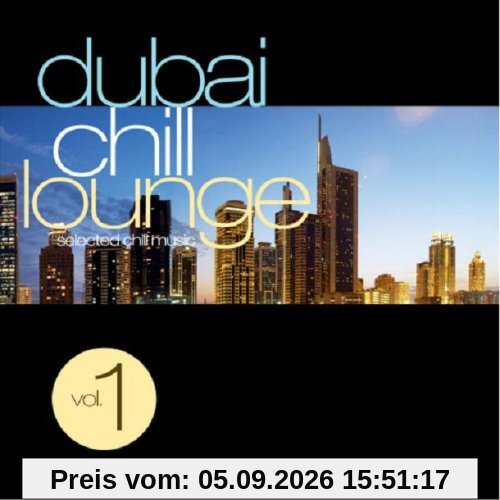 Dubai Chill Lounge Vol. 1