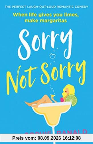 Sorry Not Sorry: The perfect laugh out loud romantic comedy
