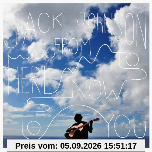 From Here to Now to You