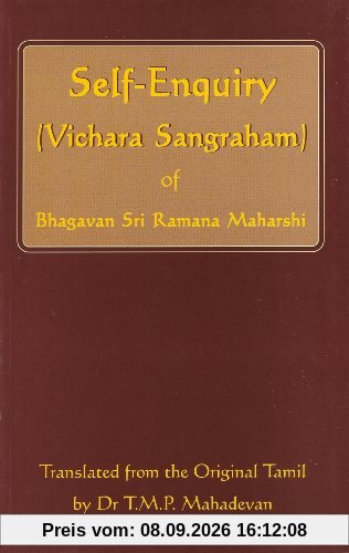 Self-Enquiry (Vichara Sangraham) of Bhagavan Sri Ramana Maharshi (cover may vary)