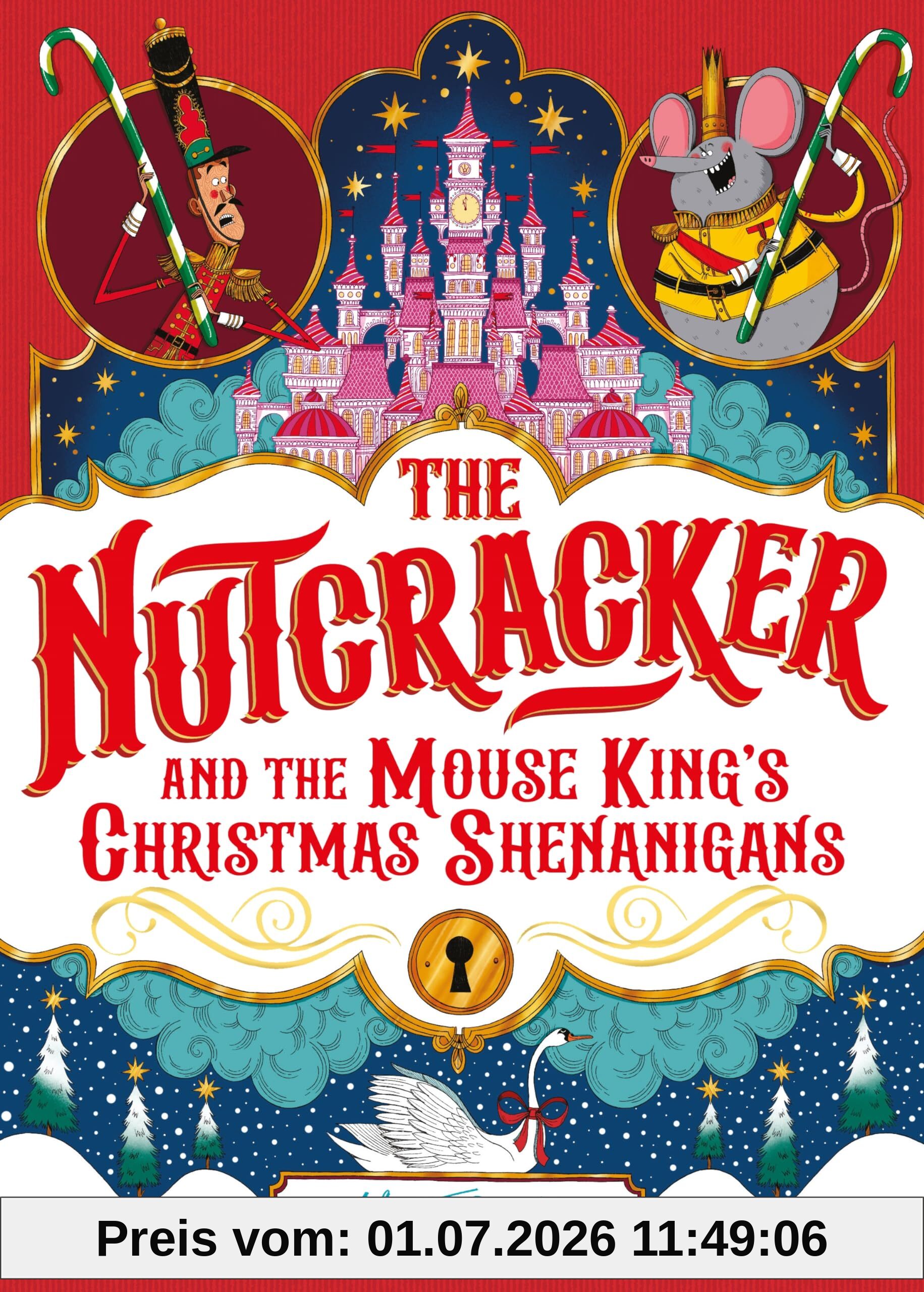 Smith, Alex T. The Nutcracker, And The Mouse King's Christmas Shenanigans