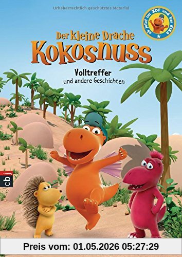 Der kleine Drache Kokosnuss - Volltreffer und andere Geschichten (Bücher zur TV-Serie, Band 1)